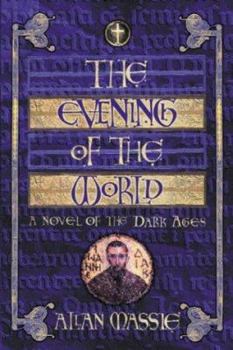 Hardcover The Evening of the World: A Romance of the Dark Ages Book