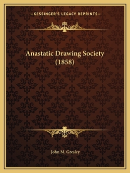 Paperback Anastatic Drawing Society (1858) Book