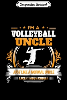 Paperback Composition Notebook: Funny Volleyball Uncle Christmas Gift for Uncle Journal/Notebook Blank Lined Ruled 6x9 100 Pages Book