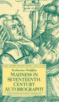 Hardcover Madness in Seventeenth-Century Autobiography Book