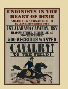 Paperback Unionists in the Heart of Dixie: 1st Alabama Cavalry, USV, Volume II Book