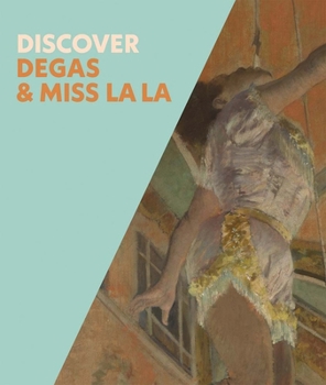 Paperback Discover Degas & Miss La La Book