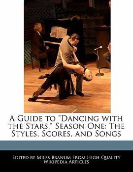 A Guide to Dancing with the Stars, Season : The Styles, Scores, and Songs