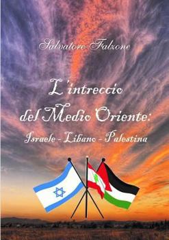 Paperback L'Intreccio del Medio Oriente: Israele - Libano - Palestina [Italian] Book