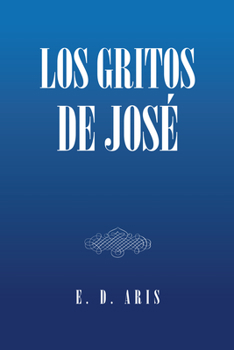 Paperback Los Gritos de José [Spanish] Book
