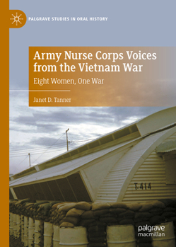 Hardcover Army Nurse Corps Voices from the Vietnam War: Eight Women, One War Book