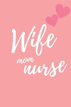 Wife mom nurse planner : Valentine's day planner for wife ... a thoughtful Gift for  Mother’s, Parents  | Daily, Weekly, Monthly Year: (Law Of ... Journal | Daily, Weekly, Monthly Year
