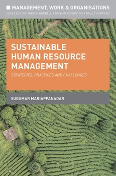 Paperback Sustainable Human Resource Management: Strategies, Practices and Challenges Book