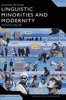 Hardcover Linguistic Minorities and Modernity: A Sociolinguistic Ethnography, Second Edition Book
