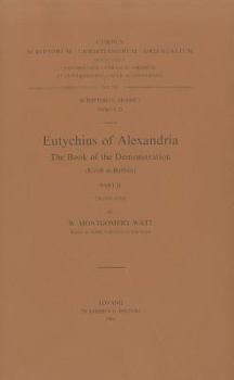 Paperback Eutychius of Alexandria. the Book of the Demonstration (Kitab Al-Burhan), II. Ar. 23: V. Book