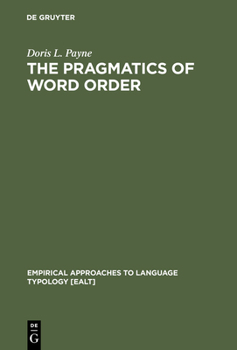 Hardcover The Pragmatics of Word Order: Typological Dimensions of Verb Initial Languages Book
