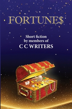 Paperback Fortune$: Short FIction by Members of C C Writers Book