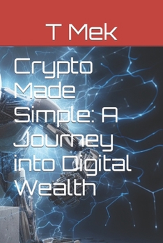 Paperback Crypto Made Simple: A Journey into Digital Wealth Book