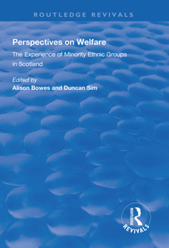 Perspectives on Welfare: Experience of Minority Ethnic Groups in Scotland (Research in Ethnic Relations)