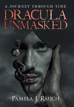Hardcover Dracula Unmasked: A Journey Through Time Book