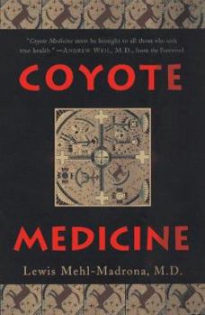 Hardcover Coyote Medicine: Lessons from Native American Healing Book