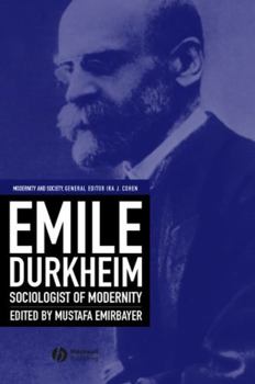 Paperback Emile Durkheim: Sociologist of Modernity Book