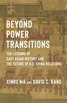 Paperback Beyond Power Transitions: The Lessons of East Asian History and the Future of U.S.-China Relations Book