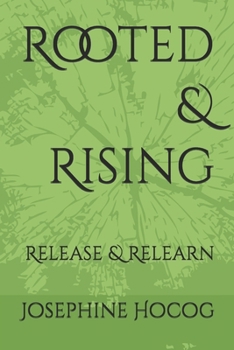 Paperback Rooted & Rising: Release & Relearn Book