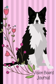 Vision Board Journal: 2020 Monthly Goal Planner Tracker Notebook Border Collie Dog Cover