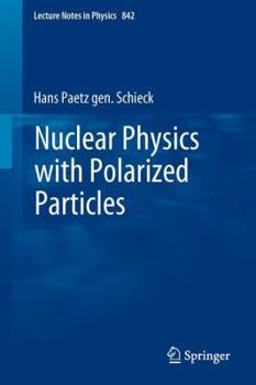 Paperback Nuclear Physics with Polarized Particles Book