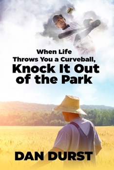 Paperback When life Throws you a curve ball knock it out of the Park Book