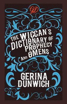 Paperback The Wiccan's Dictionary of Prophecy and Omens Book
