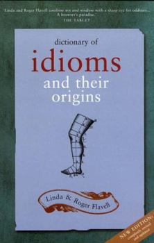 Paperback Dictionary of Idioms and Their Origins Book