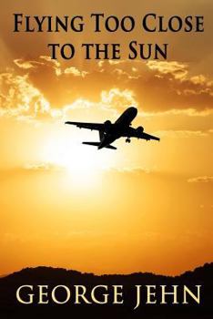 Paperback Flying Too Close to the Sun Book
