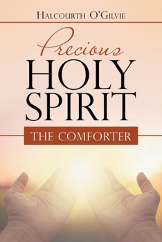 Paperback Precious Holy Spirit: The Comforter Book
