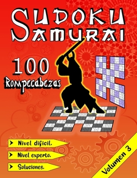 Paperback Sudoku Samurai Nivel Difícil y Nivel Experto, 100 Rompecabezas Con Soluciones, Volumen 3: Rompecabezas Sudoku Samurai De Nivel Difícil y Experto / Lib [Spanish] Book