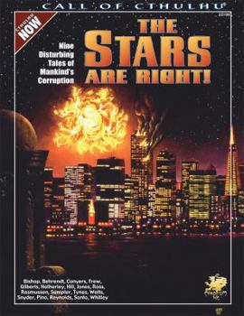 Paperback The Stars Are Right!: Nine Modern-Day Adventures for Call of Cthulhu Book