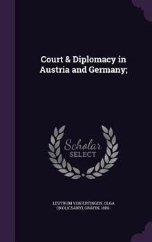 Hardcover Court & Diplomacy in Austria and Germany; Book