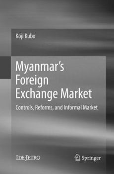 Paperback Myanmar's Foreign Exchange Market: Controls, Reforms, and Informal Market Book