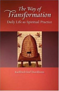 Paperback The Way of Transformation: Daily Life as Spiritual Practice Book