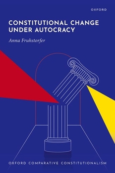 Hardcover Constitutional Change Under Autocracy Book