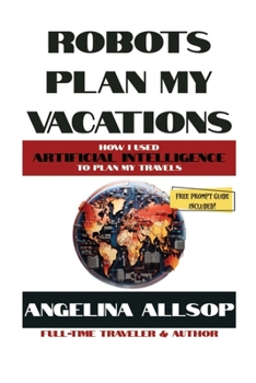 Paperback Robots Plan My Vacations Book