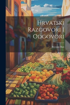 Paperback Hrvatski Razgovori I Odgovori [Croatian] Book