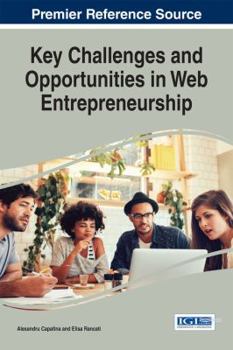 Hardcover Key Challenges and Opportunities in Web Entrepreneurship Book