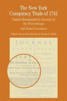 Paperback The New York Conspiracy Trials of 1741: Daniel Horsmanden's Journal of the Proceedings, with Related Documents Book