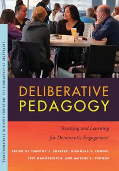 Deliberative Pedagogy: Teaching and Learning for Democratic Engagement - Book  of the Transformations in Higher Education (THE)