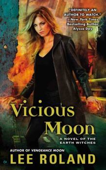 Vicious Moon - Book #3 of the Earth Witches