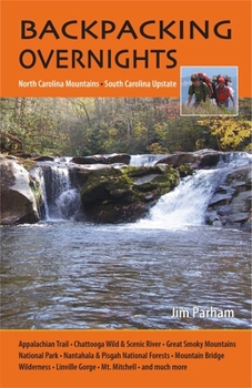 Paperback Backpacking Overnights: North Carolina Mountains, South Carolina Upstate Book