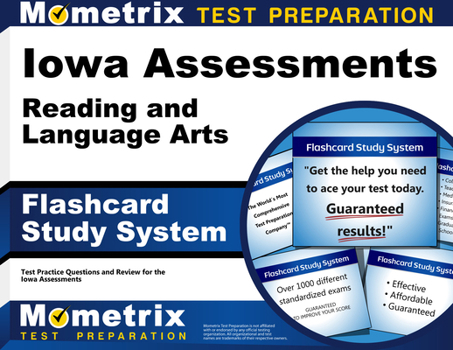 Cards Iowa Assessments Reading and Language Arts Flashcard Study System: Ia Test Practice Questions & Exam Review for the Iowa Assessments Book