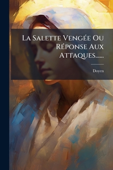 Paperback La Salette Vengée Ou Réponse Aux Attaques...... [French] Book