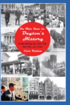 Paperback On This Date in Dayton's History: Remembering the Gem City One Day At a Time Book