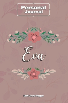 Paperback Eva Notebook Journal Personal Diary Personalized Name 120 pages Lined (6x9 inches) (15x23cm) Book
