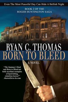 Paperback Born To Bleed: The Roger Huntington Saga, Book 2 Book