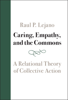 Hardcover Caring, Empathy, and the Commons: A Relational Theory of Collective Action Book