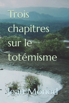 Paperback Trois chapitres sur le totémisme [French] Book
